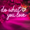 NEON DO WHAT YOU LOVE ULFN437 Unilight